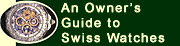 An Owner's Guide to Swiss Watches